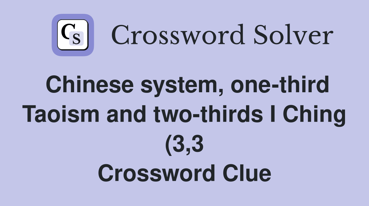 Chinese system one third Taoism and two thirds I Ching (3 3 Chinese system one third Taoism and two thirds I Ching (3 3