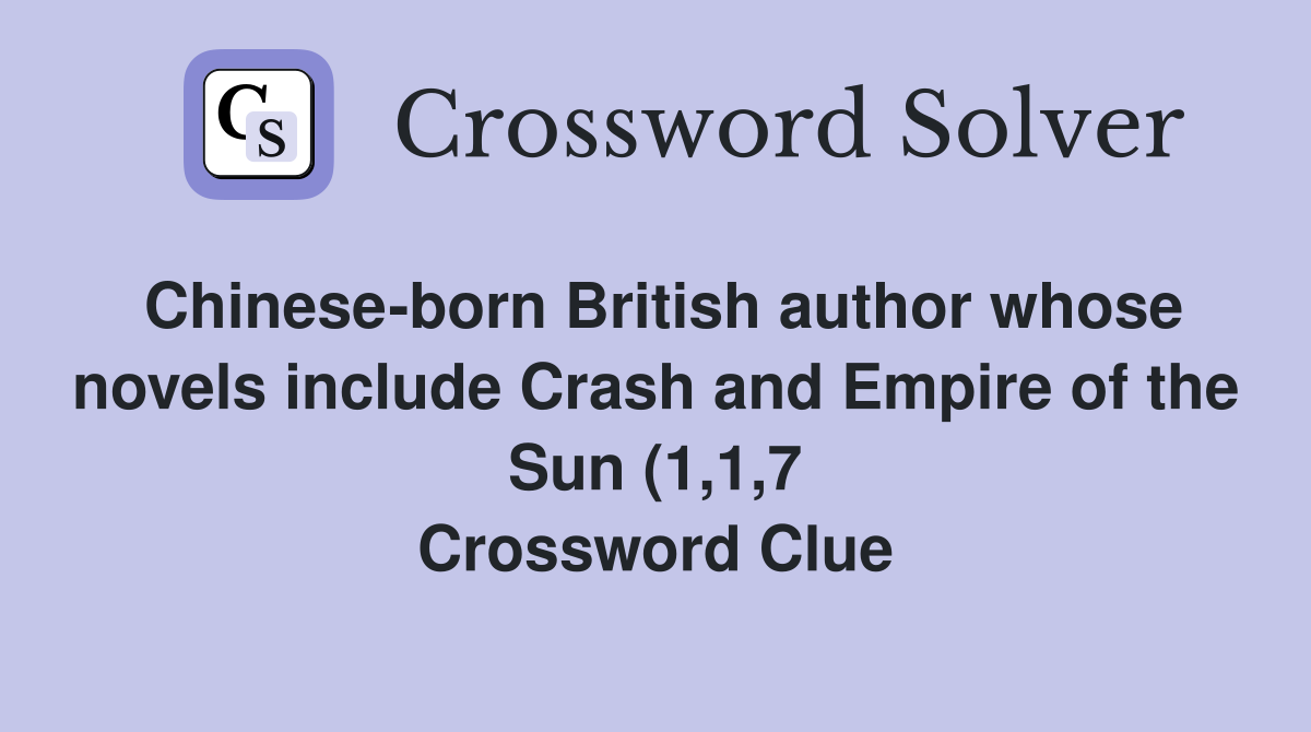 Chinese born British author whose novels include Crash and Empire of Chinese born British author whose novels include Crash and Empire of