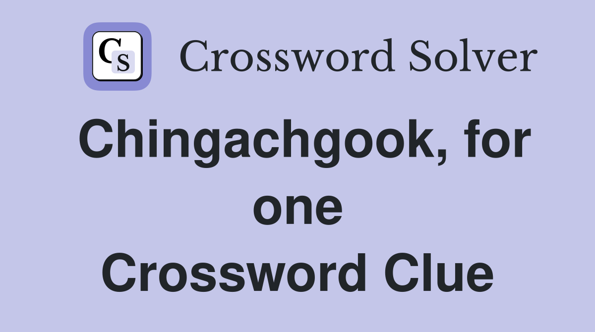 Chingachgook, for one Crossword Clue