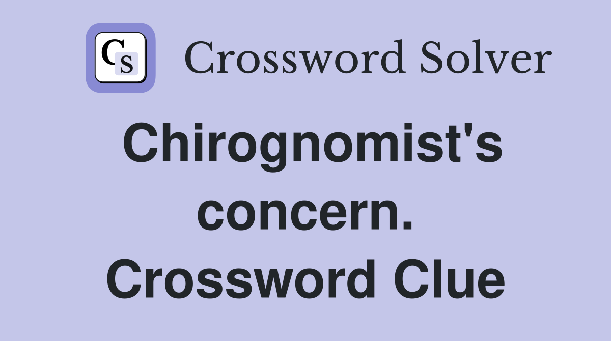 Chirognomist's concern. Crossword Clue