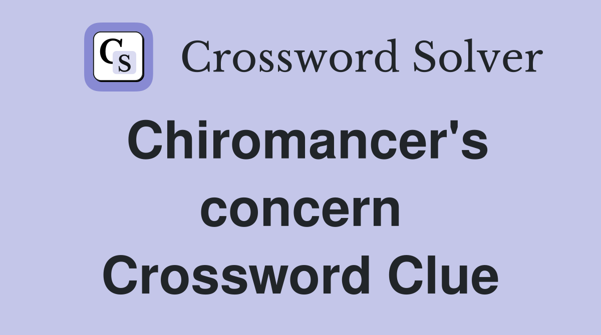 Chiromancer's concern Crossword Clue