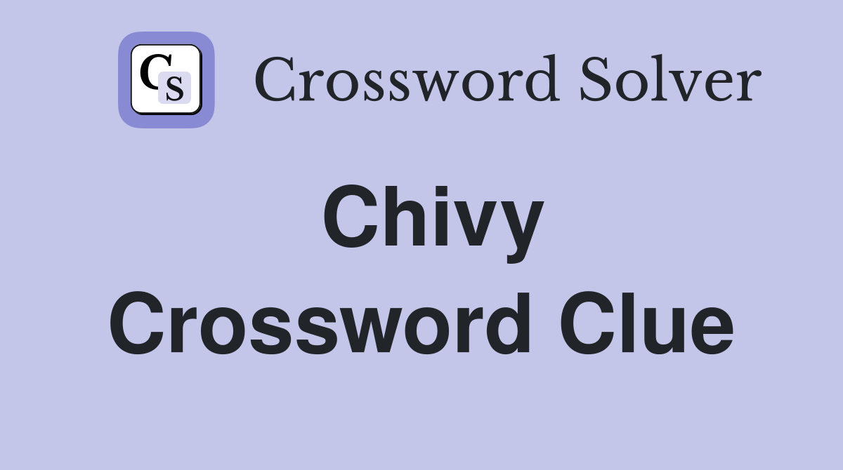 Chivy Crossword Clue