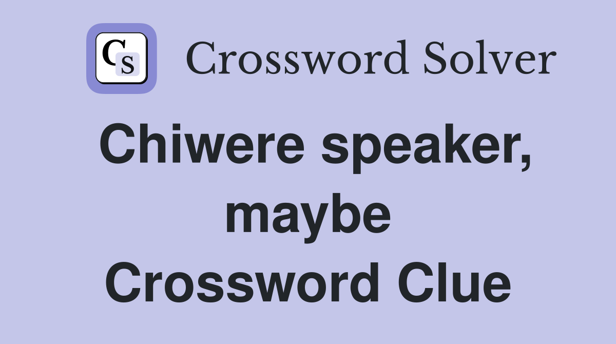Chiwere speaker, maybe Crossword Clue