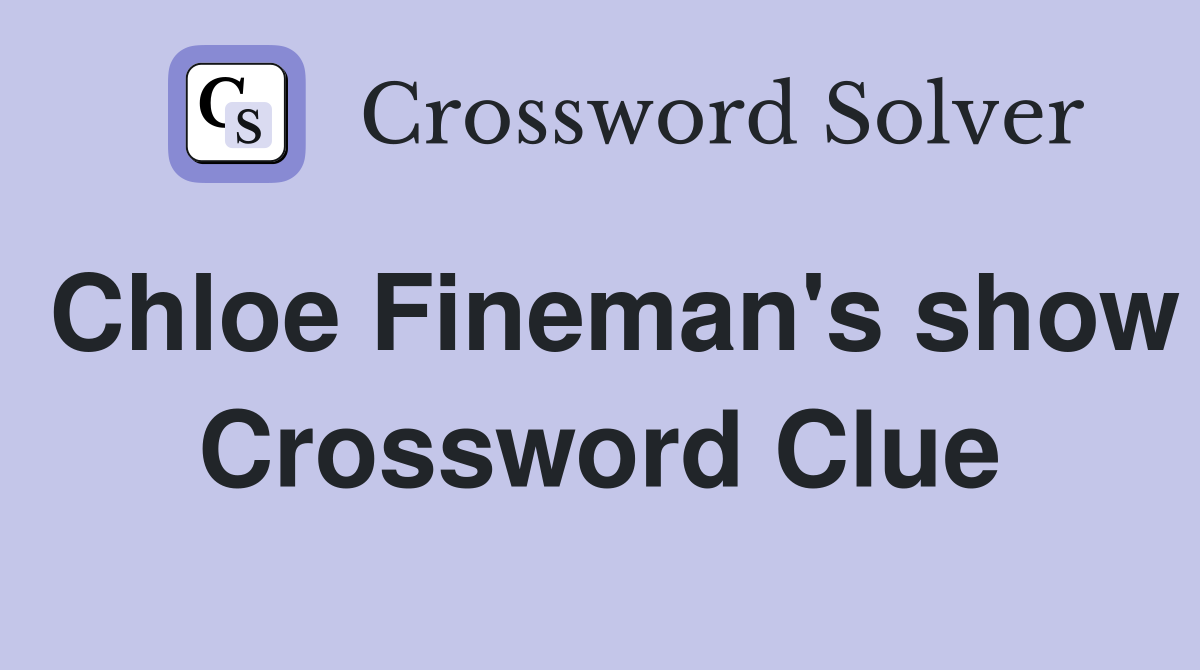 Chloe Fineman's show Crossword Clue