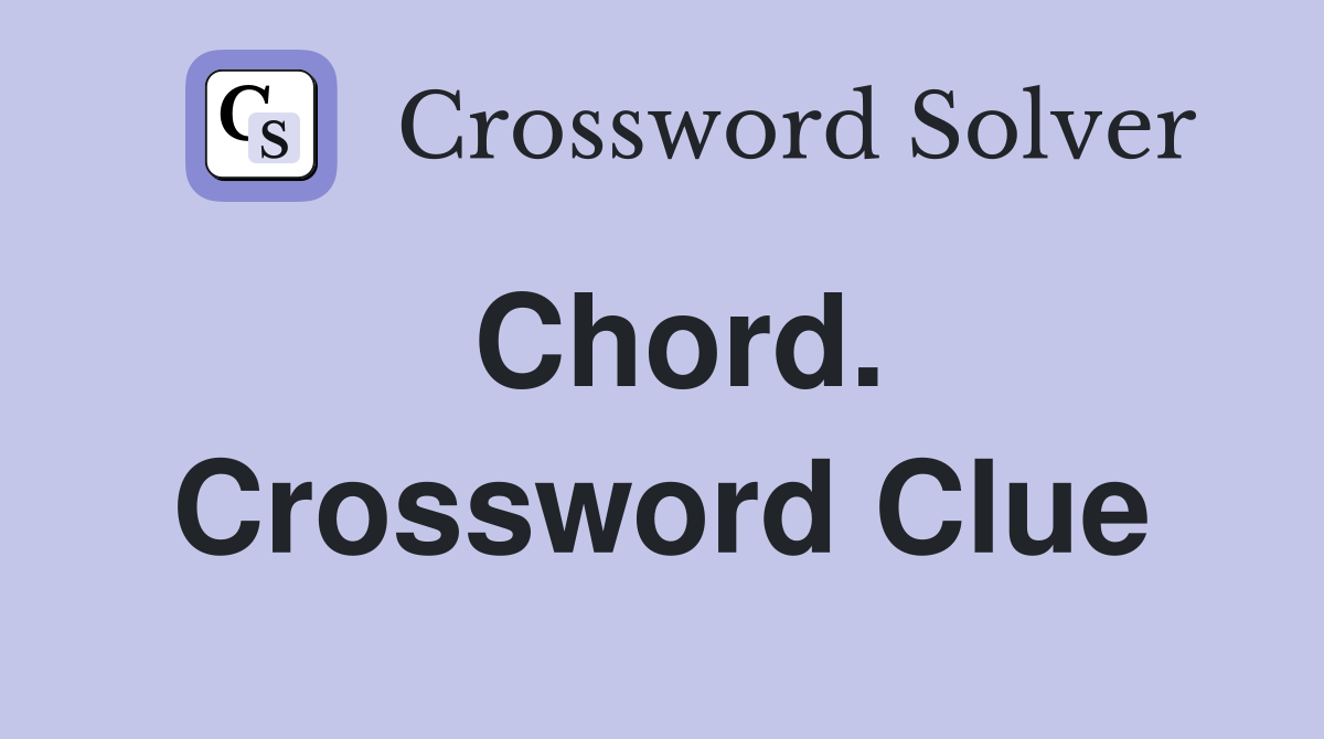 Chord. Crossword Clue