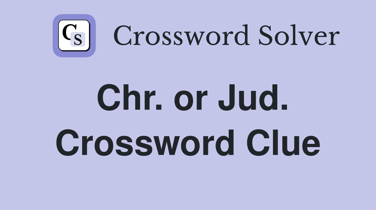 Chr. or Jud. Crossword Clue