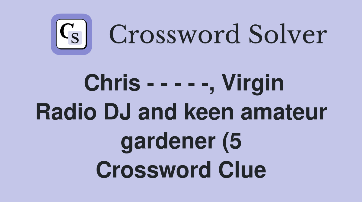 Chris Virgin Radio DJ and keen amateur gardener (5 Chris Virgin Radio DJ and keen amateur gardener (5
