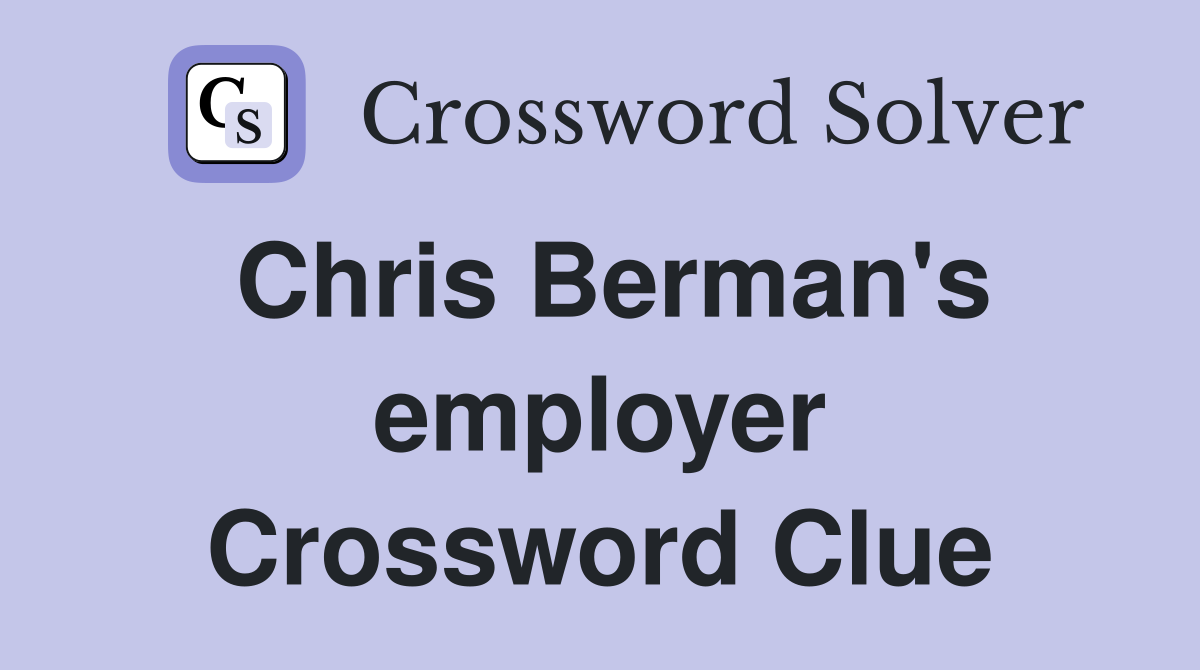 Chris Berman's employer Crossword Clue