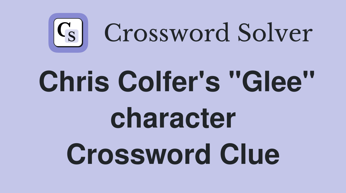 Chris Colfer's "Glee" character Crossword Clue