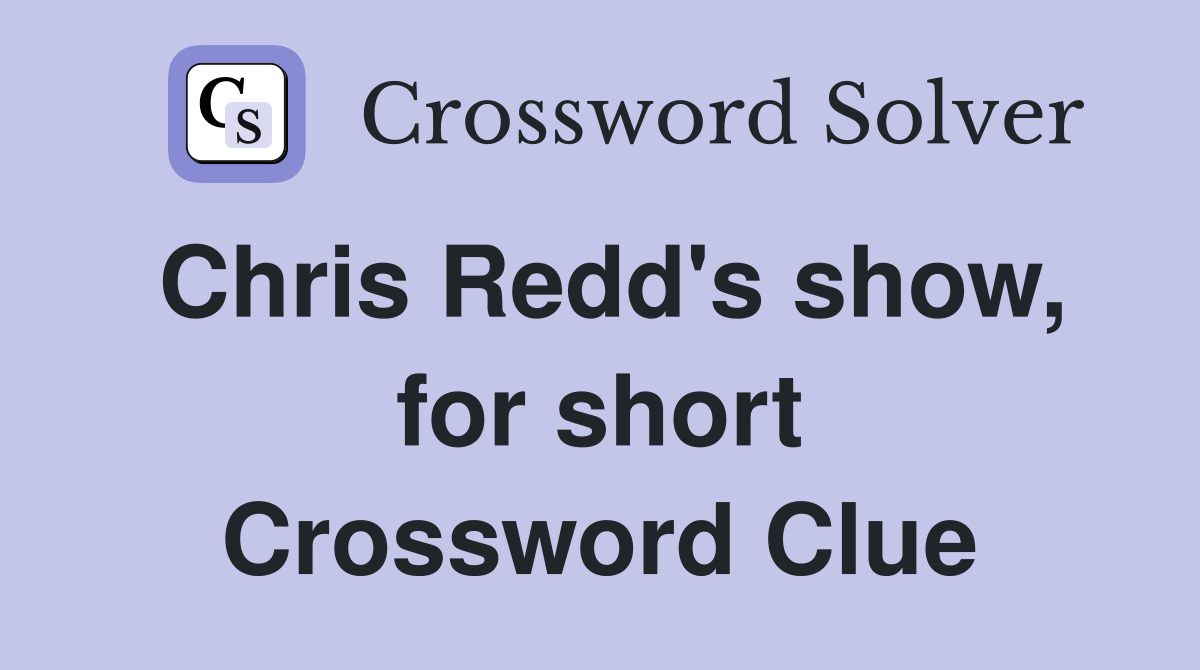 Chris Redd's show, for short Crossword Clue
