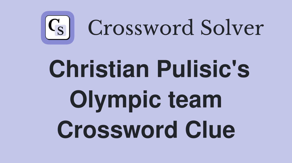 Christian Pulisic's Olympic team Crossword Clue
