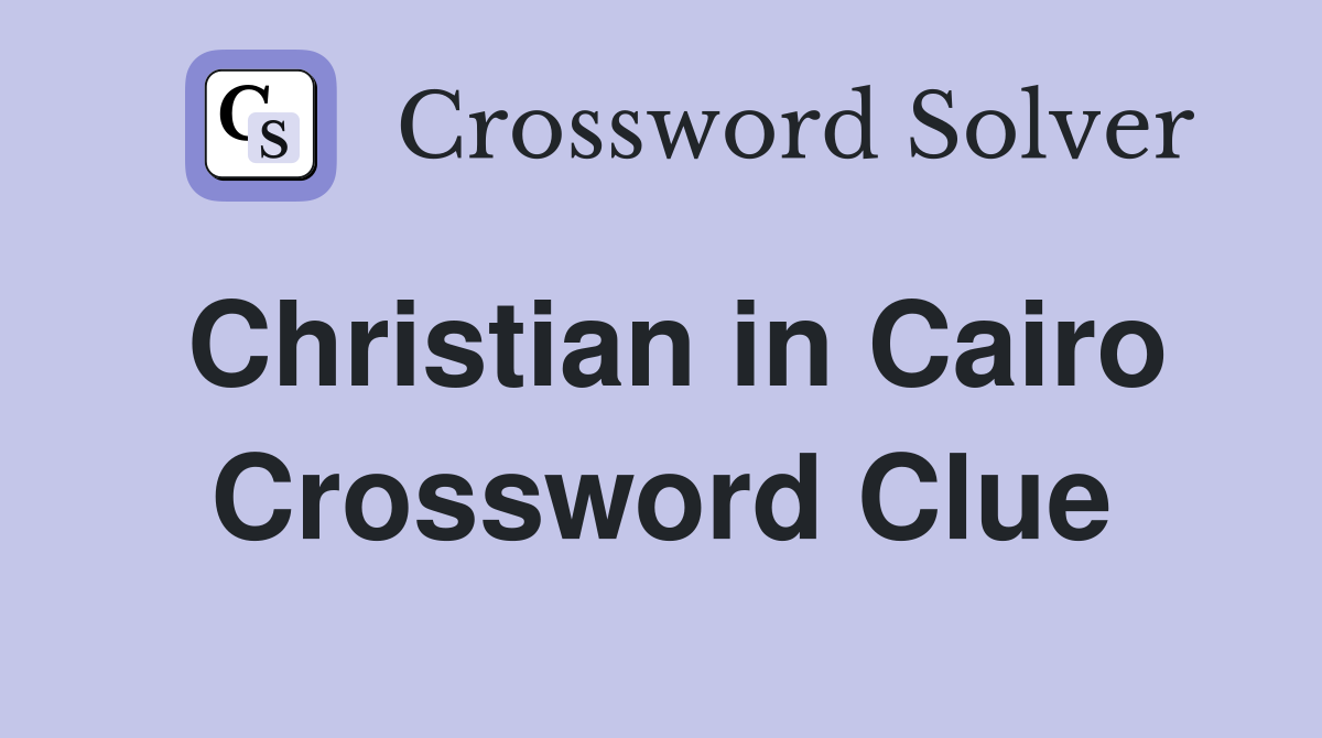 Christian in Cairo Crossword Clue