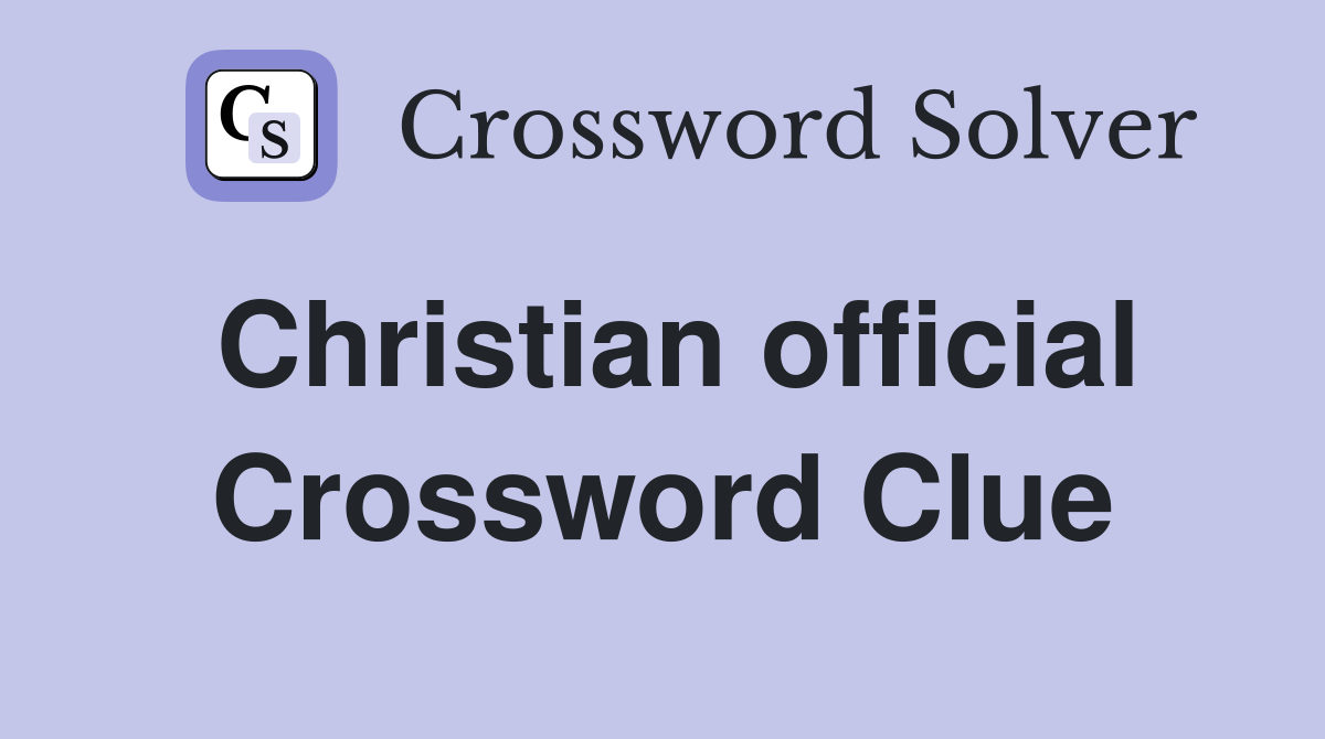 Christian official Crossword Clue
