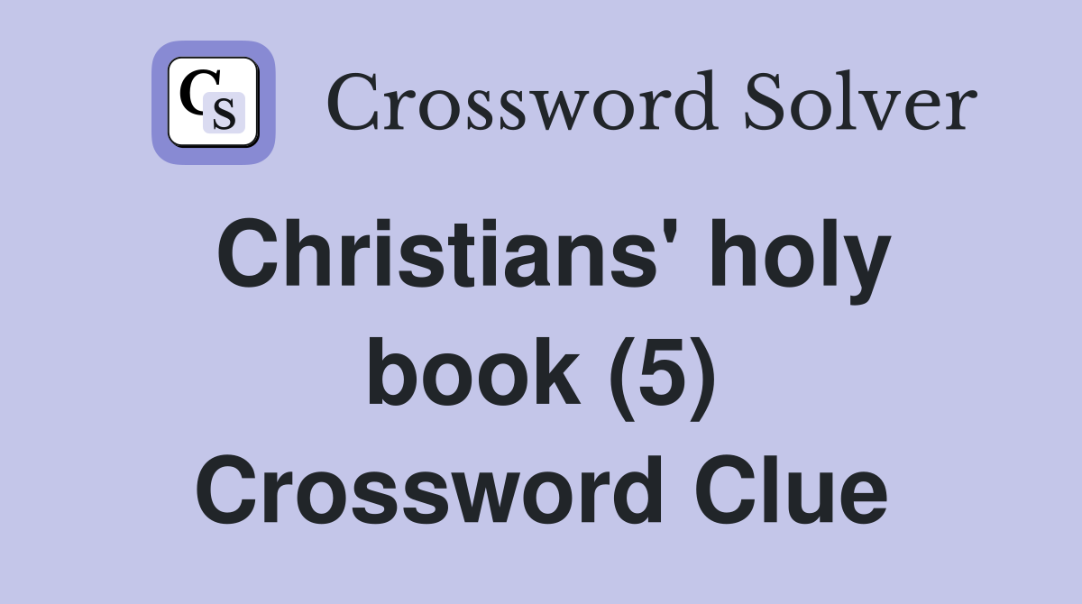 Christians' holy book (5) Crossword Clue