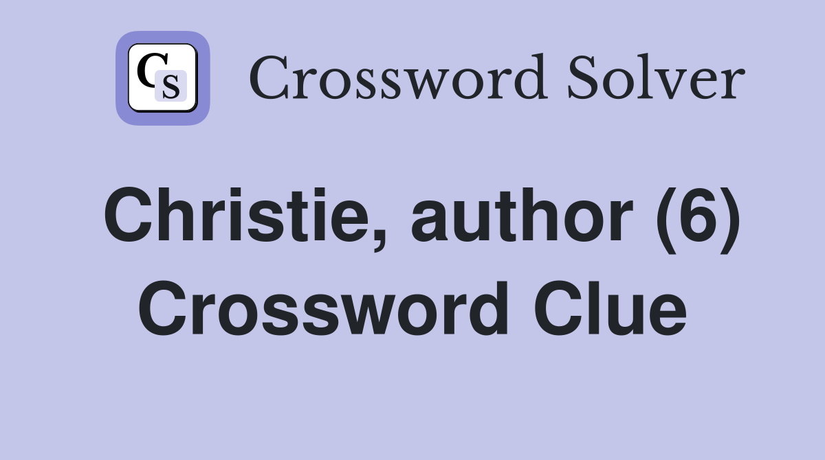 Christie, author (6) Crossword Clue