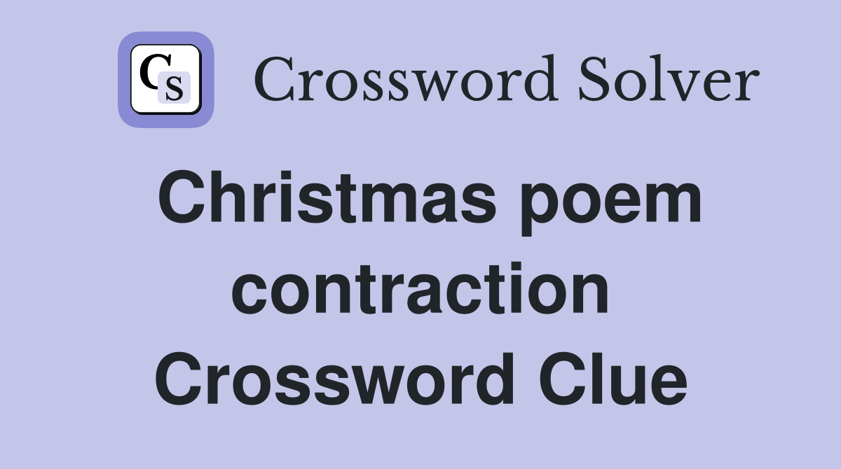 Christmas poem contraction Crossword Clue