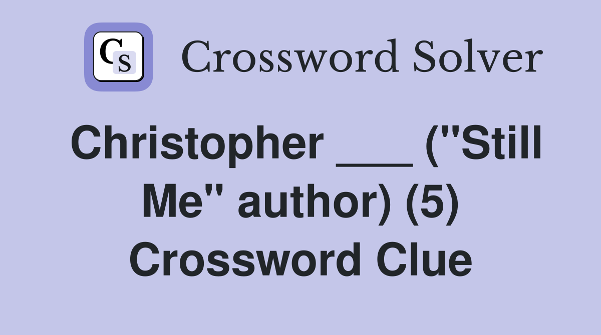 Christopher ___ ("Still Me" author) (5) Crossword Clue