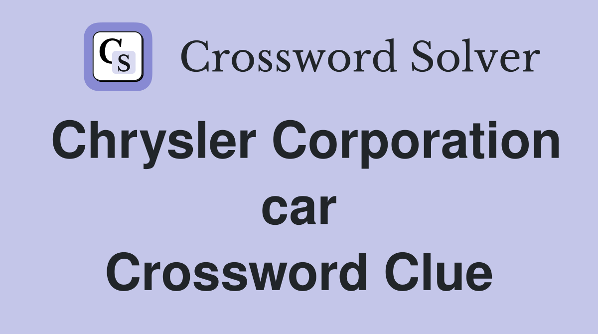 Chrysler Corporation car Crossword Clue