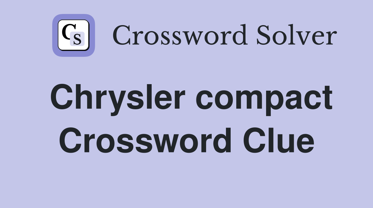 Chrysler compact Crossword Clue