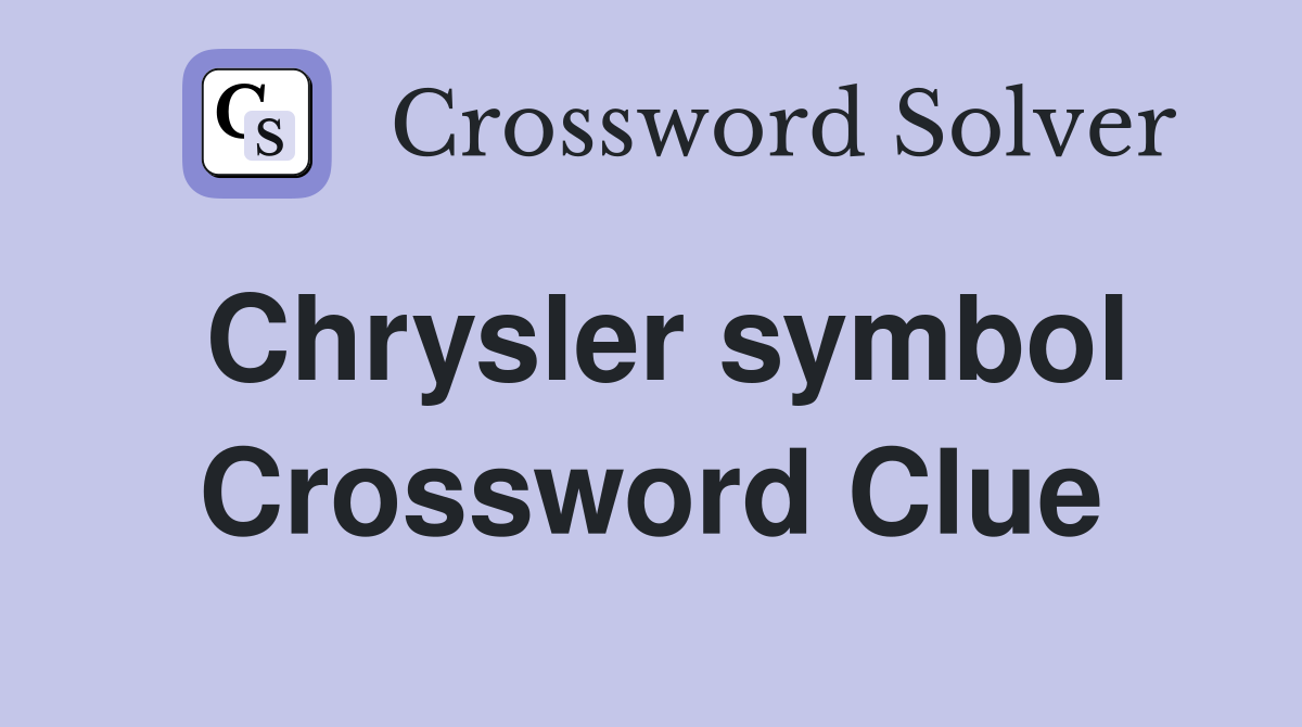 Chrysler symbol Crossword Clue