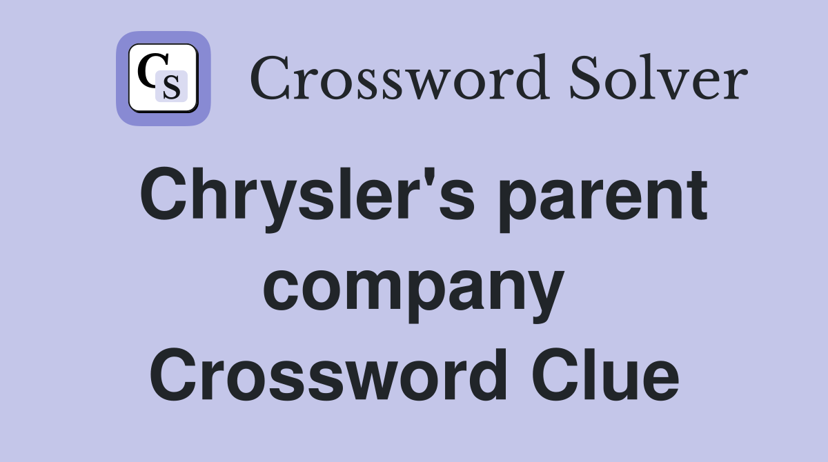 Chrysler's parent company Crossword Clue