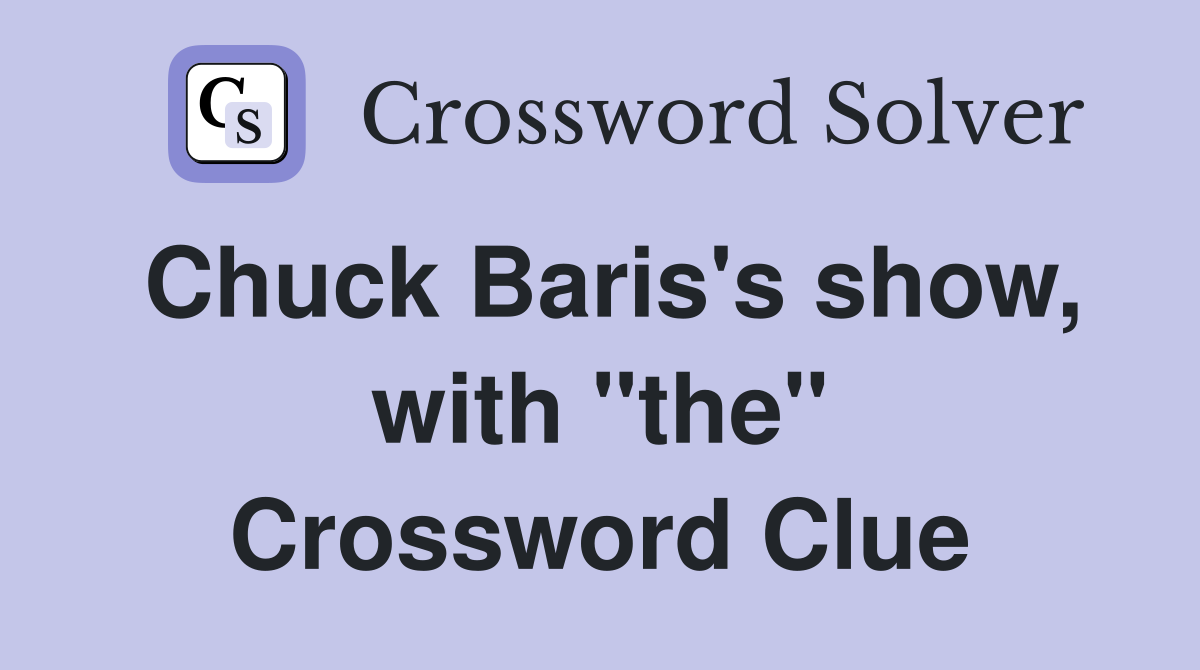 Chuck Baris's show, with "the" Crossword Clue