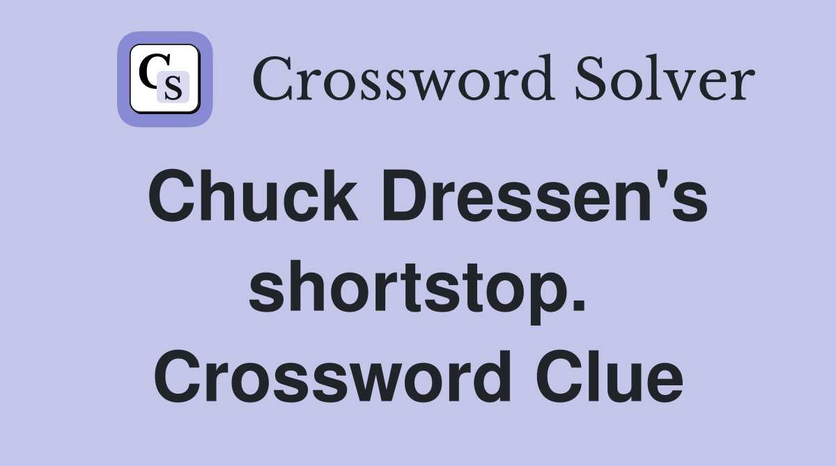 Chuck Dressen's shortstop. Crossword Clue