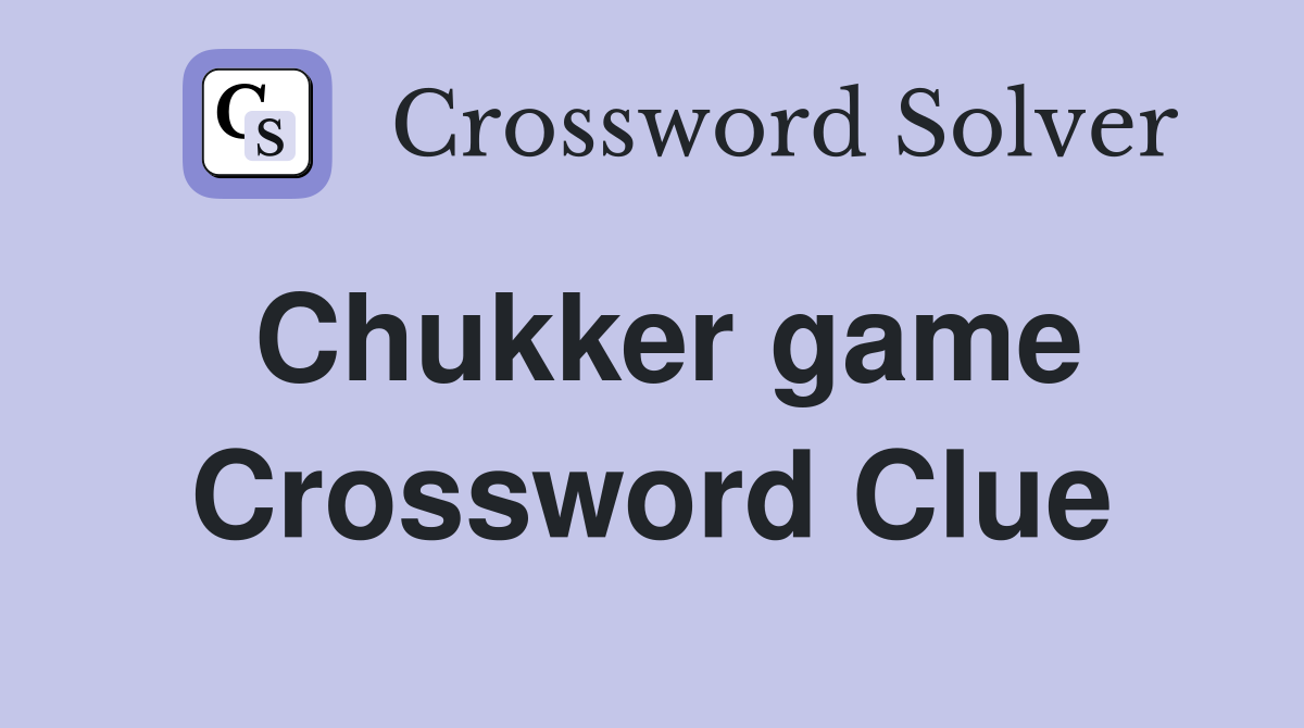 Chukker game Crossword Clue