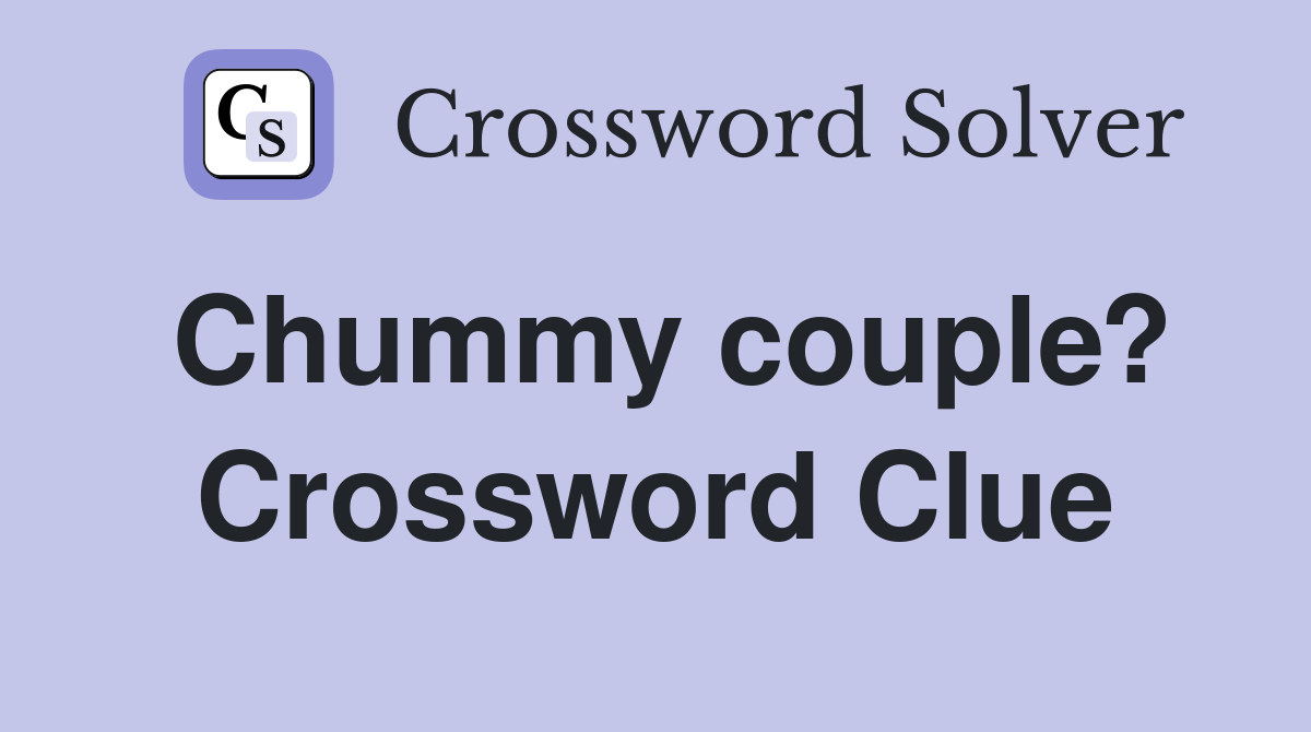 Chummy couple? Crossword Clue