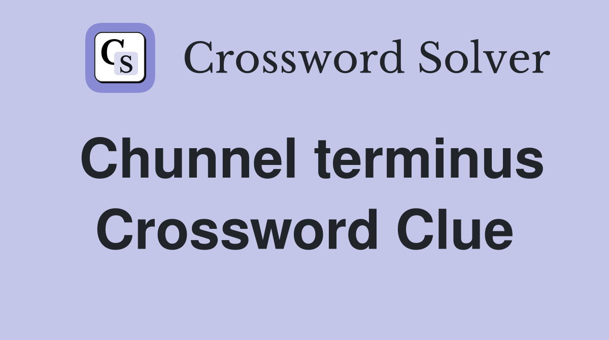 Chunnel terminus Crossword Clue