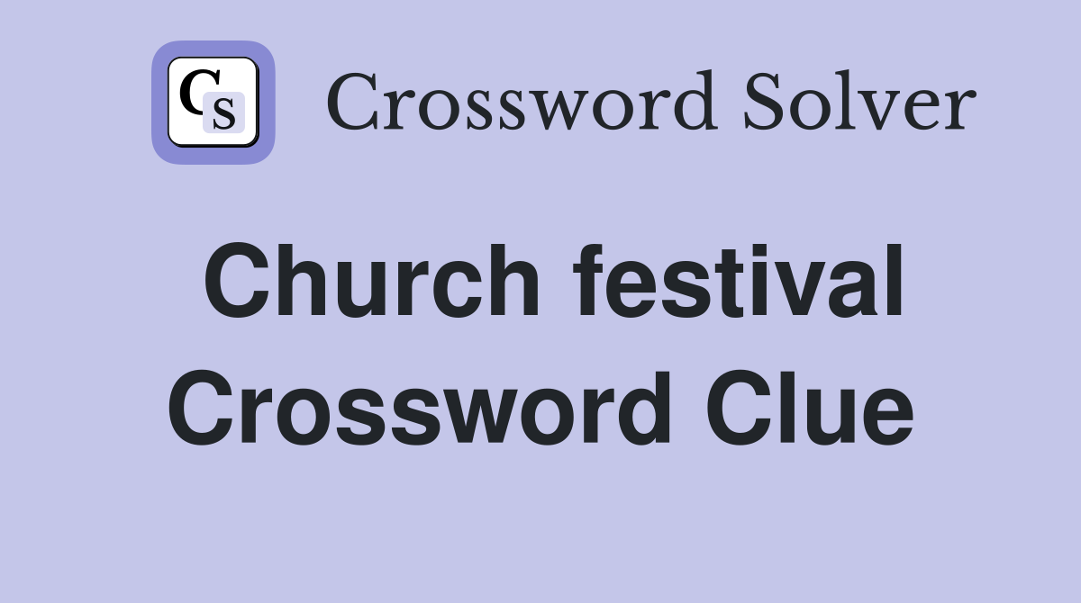 Church festival Crossword Clue