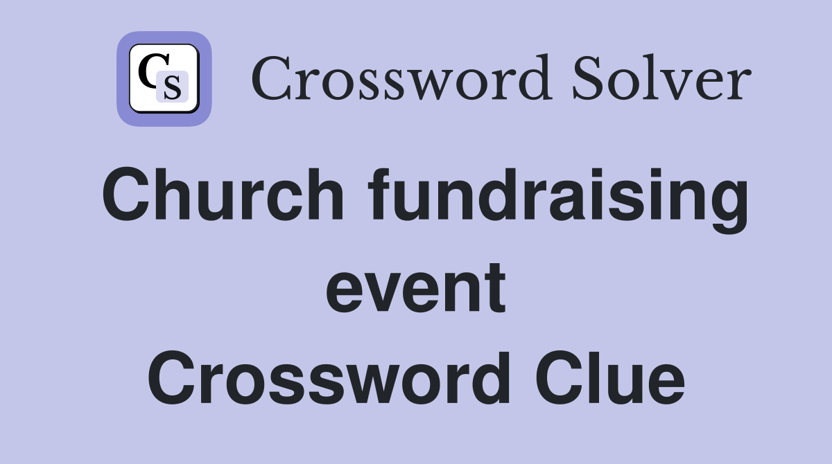 Church fundraising event Crossword Clue