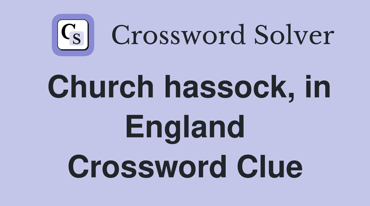 Church hassock, in England Crossword Clue