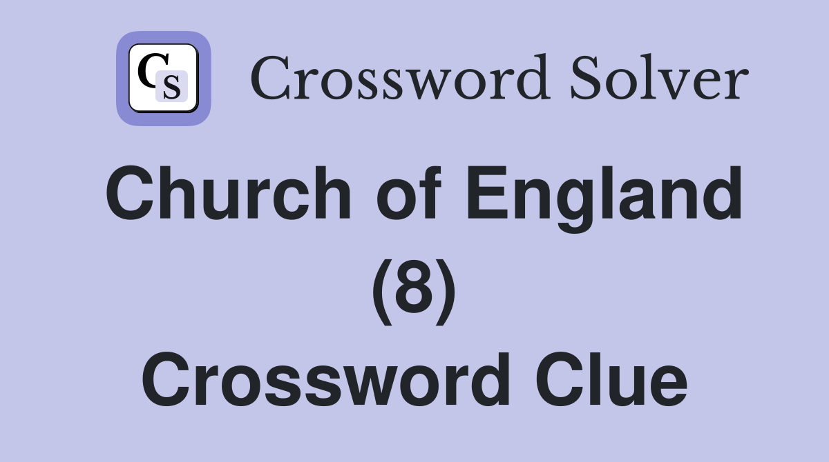 Church of England (8) Crossword Clue