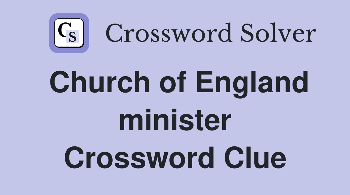 Church of England minister Crossword Clue