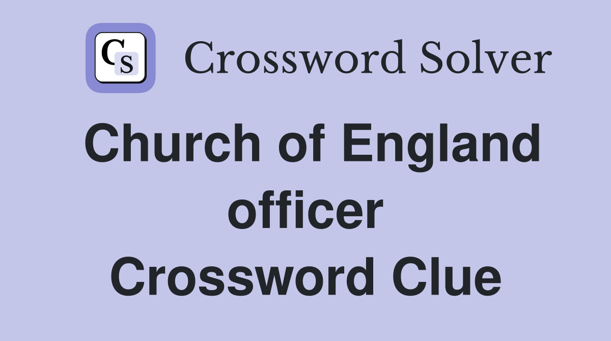 Church of England officer Crossword Clue