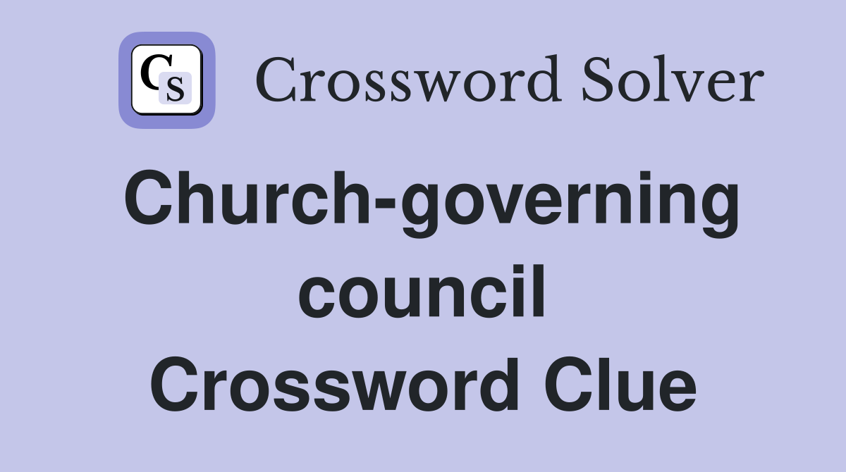 Church-governing council Crossword Clue