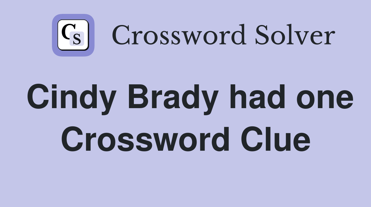 Cindy Brady had one Crossword Clue