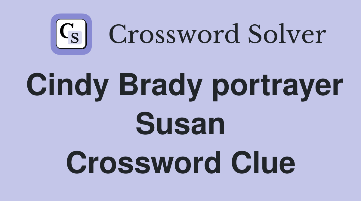 Cindy Brady portrayer Susan Crossword Clue