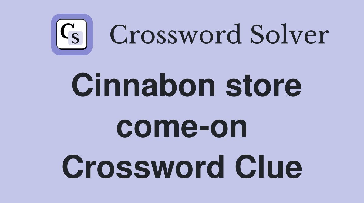 Cinnabon store come-on Crossword Clue