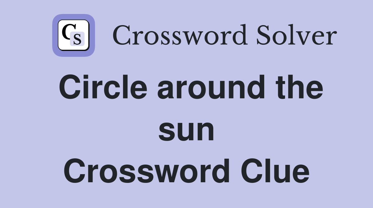 Circle around the sun Crossword Clue