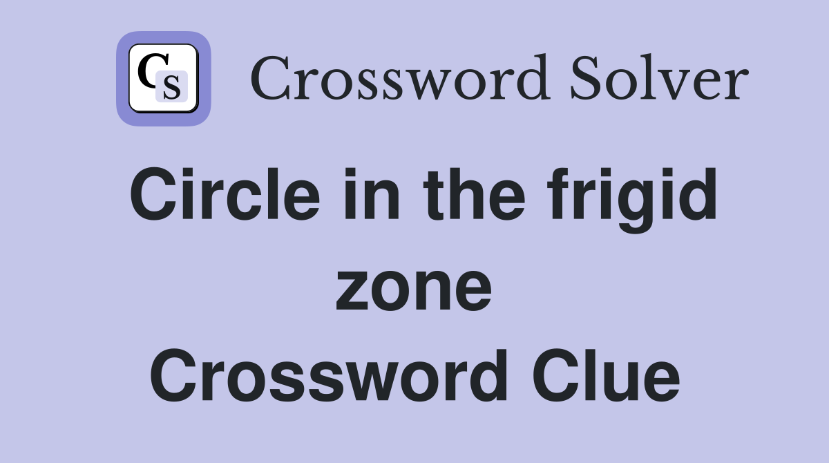 Circle in the frigid zone Crossword Clue