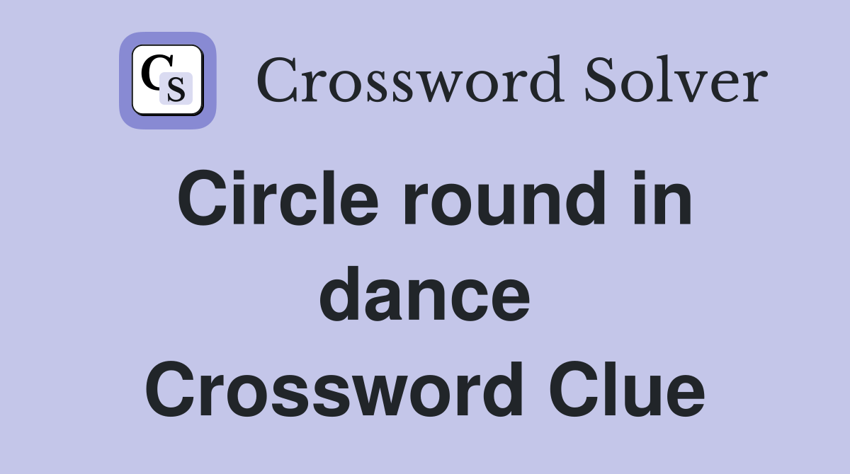 Circle round in dance Crossword Clue