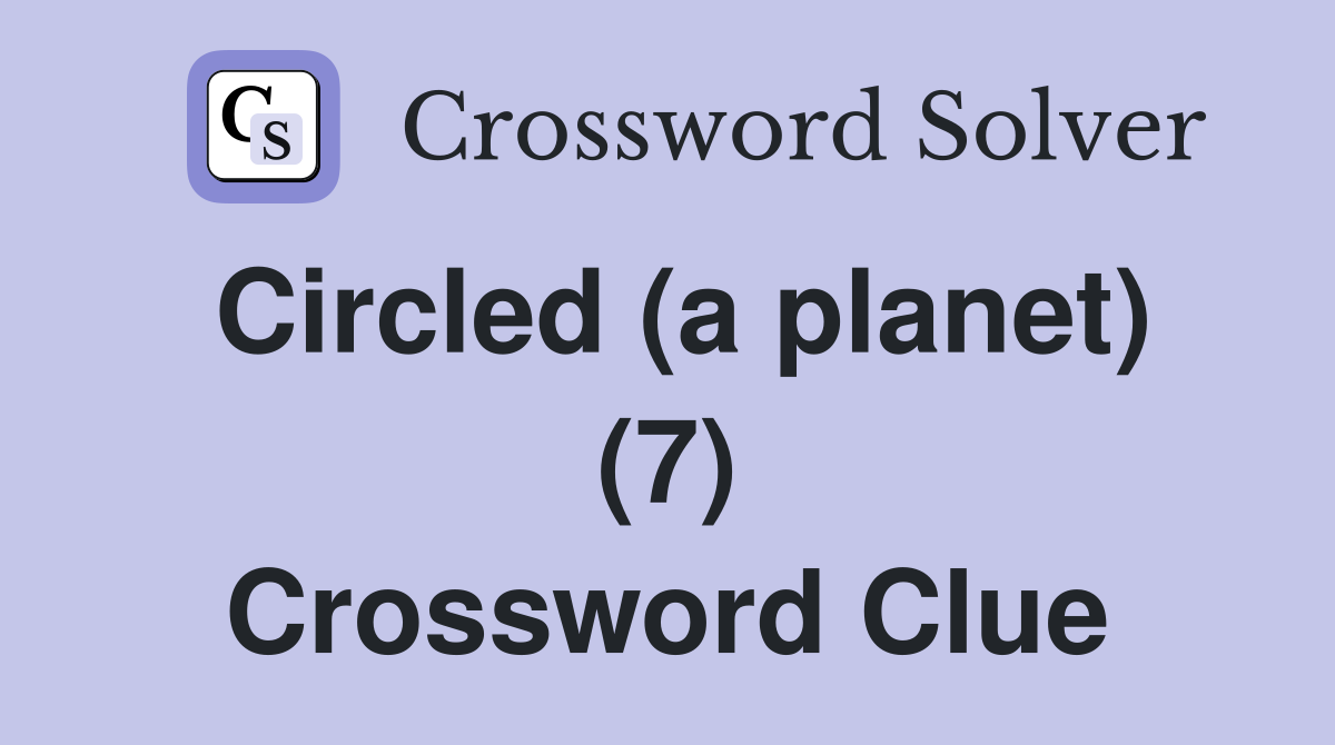 Circled (a planet) (7) Crossword Clue