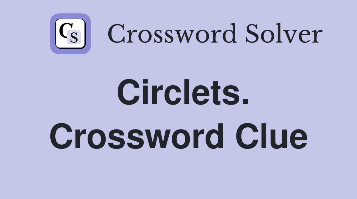 Circlets. Crossword Clue
