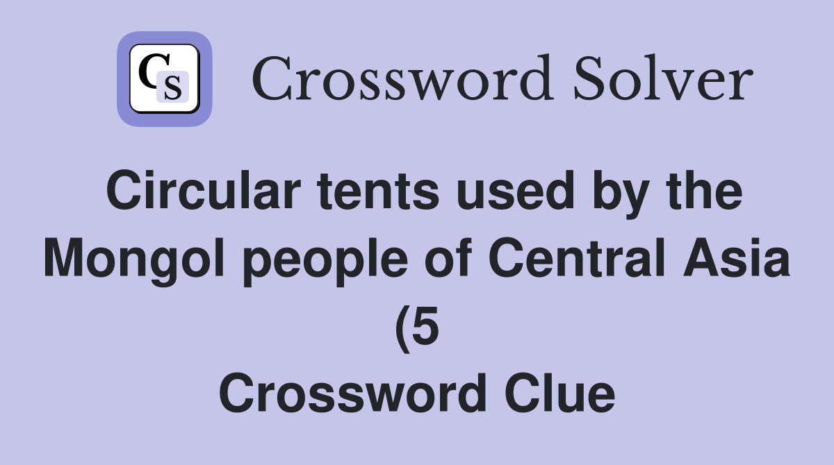 Circular tents used by the Mongol people of Central Asia (5 Circular tents used by the Mongol people of Central Asia (5