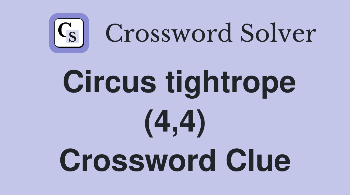 Circus tightrope (4,4) Crossword Clue