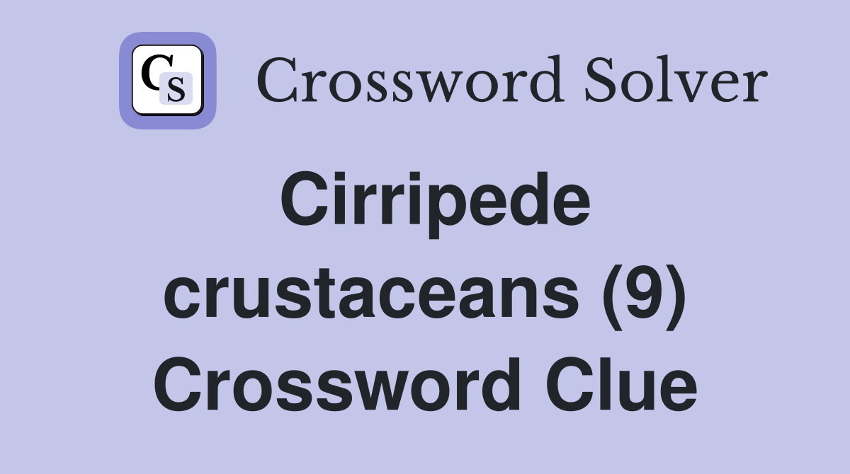 Cirripede crustaceans (9) Crossword Clue