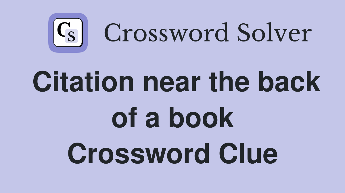 Citation near the back of a book Crossword Clue