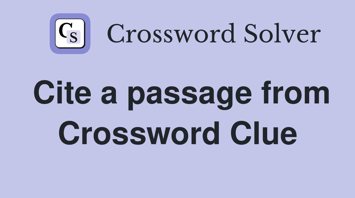 Cite a passage from Crossword Clue